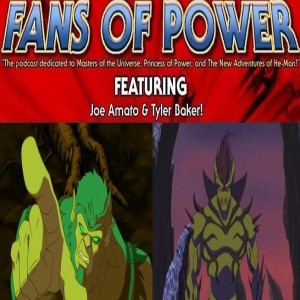 Fans of Power Episode 167 - Orko's Garden Commentary, Toy Talk & Tyler's Story Ideas