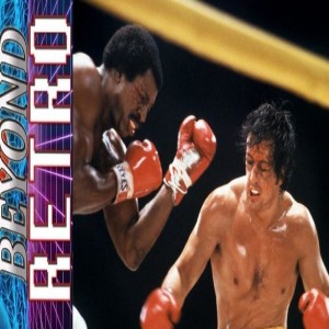 Beyond Retro Episode 70 - Rocky II