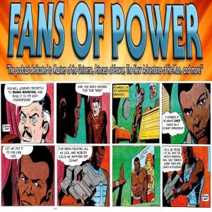 Fans of Power Episode 177 - "Attack On Snake Mountain" Comic, Savage Moments in MOTU History + more!