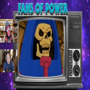 Fans of Power Episode 203 - The Mystery Of Man-E-Faces Commentary, Twiggets, Widgets & More!