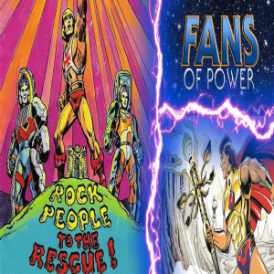 Fans Of Power #221 - Character Spotlight: He-Ro, The Rock People To The Rescue Review & More!