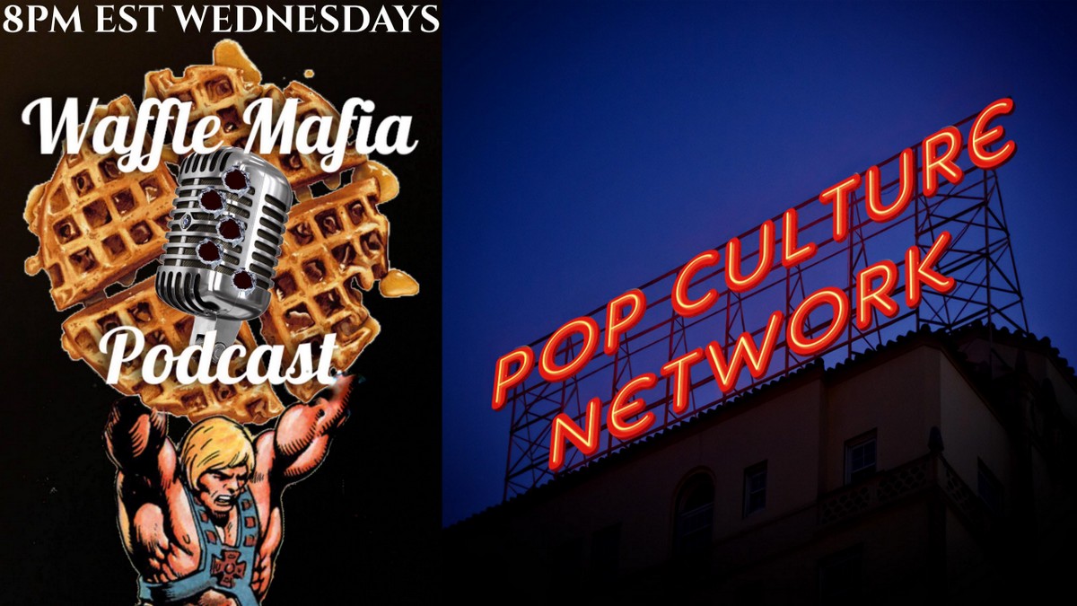 Waffle Mafia Podcast Episode 7 - Multiverse?!