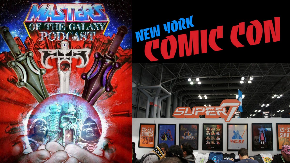 Masters of the Galaxy Episode 41 - NYCC and Super 7 Newz!