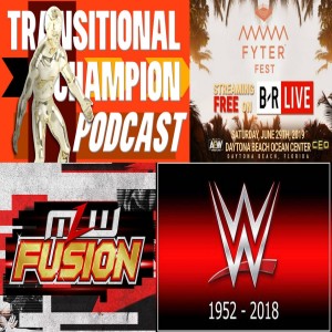 Transitional Champion Podcast Episode 13 - WWE is Dead. AEW is The Future. MLW Is here.