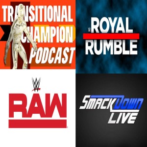 Transitional Champion Podcast Episode 1 - Royal Rumble and Fallout