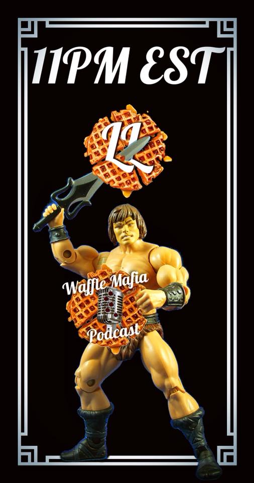 Waffle Mafia Podcast Episode 37 - WUN-DAR!!