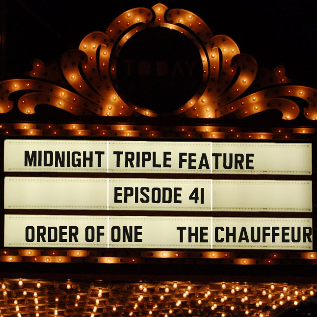 Episode 41 - The Order of One Chauffeur