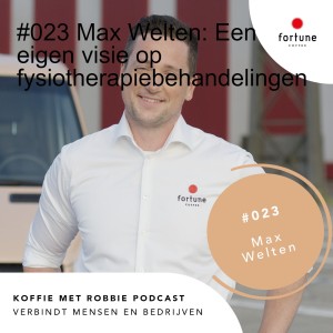 #023 Max Welten: Een eigen visie op fysiotherapiebehandelingen