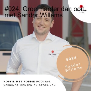 #024: Groei harder dan ooit met Sandor Willems