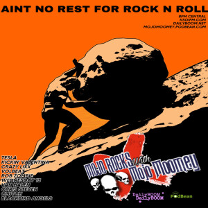 Mojo Rocks - Ain’t No Rest For Rock N Roll - 10.06.23