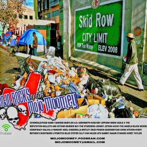 Mojo Rocks - Skid Row of Los Angeles