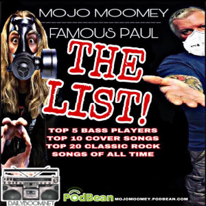 The List with Mojo Moomey & Famous Paul Episode #4