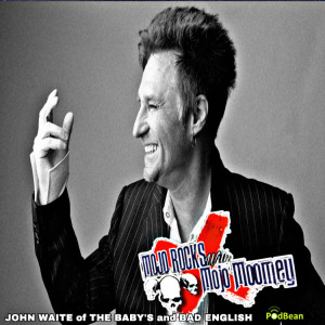 Mojo Moomey Interviews John Waite of The Baby's and Bad English