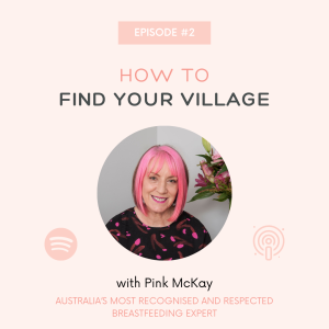 2: How To Find Your Village with Pinky McKay