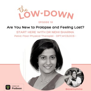 43: Are you new to prolapse and feeling lost? Start here with Dr Nidhi Sharma