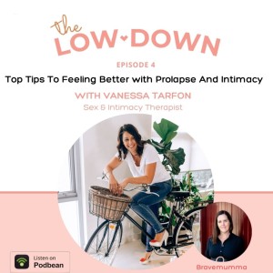 34: Top Tips To Feeling Better with Prolapse And Intimacy ~ Vanessa Tarfon