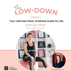 35: Your Ultimate Pelvic Wellness Guide for Life, with Kim Viponi