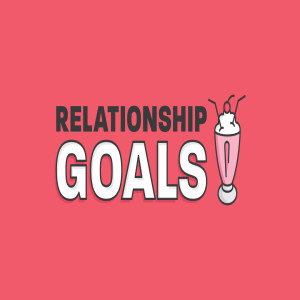 Relationship Goals: Christ Centered