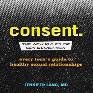 EPISODE 3: HOW TO TALK TO TEENS ABOUT CONSENT