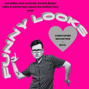 Funny Looks Episode 27: Christopher Macarthur-Boyd