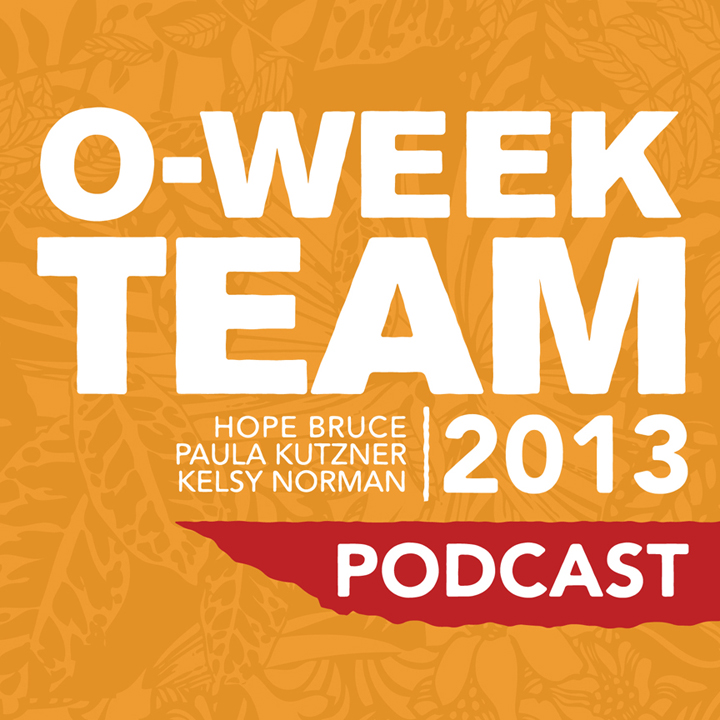 O-Week Team 2013 Podcast Episode 3
