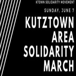 Kutztown Area Solidarity March (June 7, 2020) Audio of Speeches