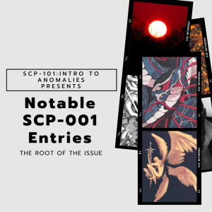 SCP-101: Intro to Anomalies (The Root of The Issue)