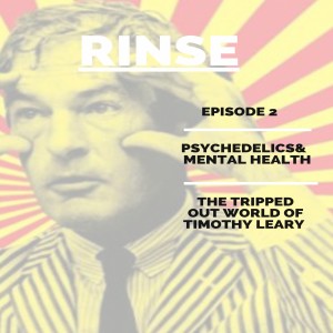 E002S001 - Psychedelics and mental health: The Timothy Leary Influence