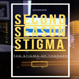 S002E009 Second Season Stigma