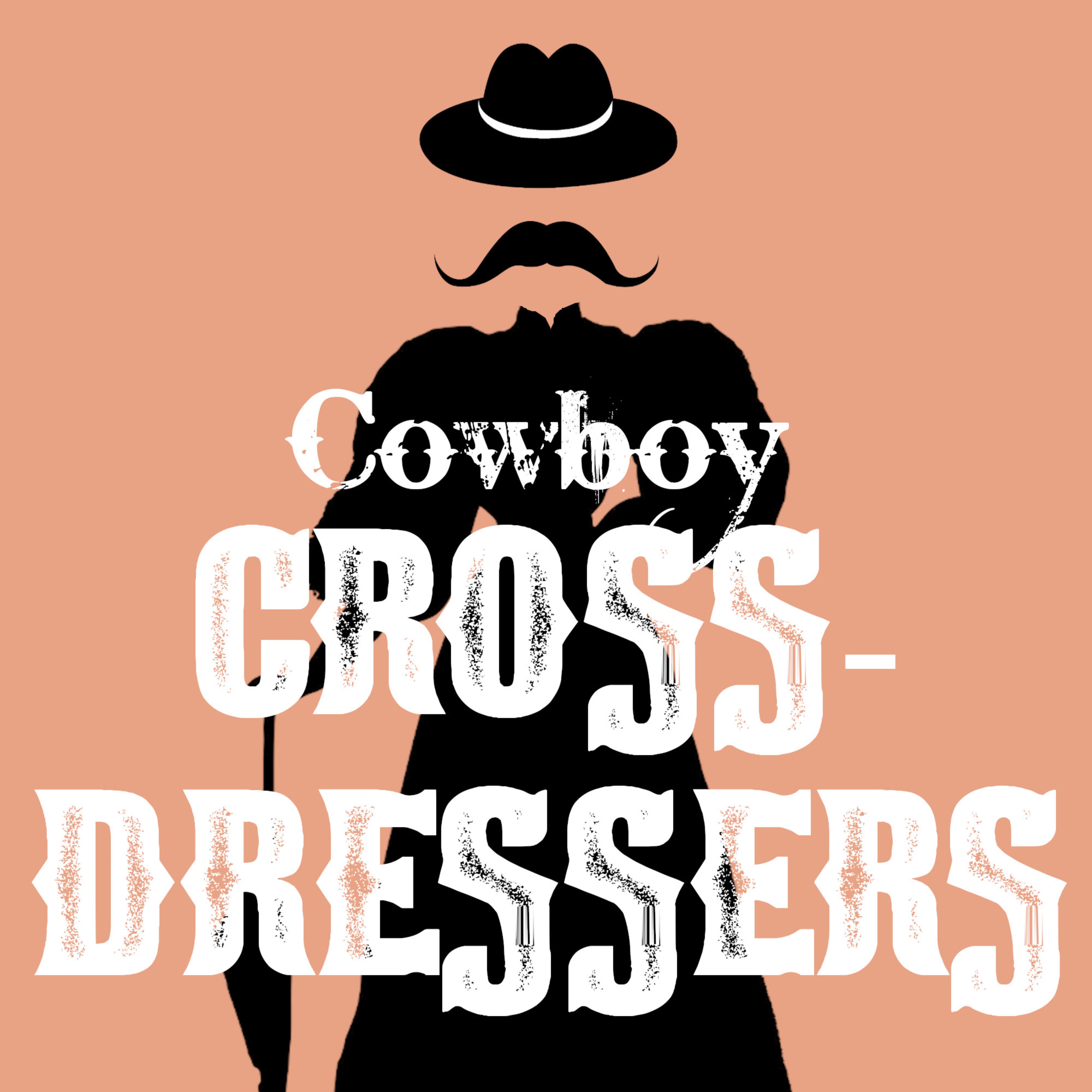 Cowboy Cross-dressers - Sex in the Wild West | The History of Sex