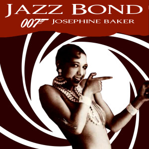 Jazz Bond: Josephine Baker, Spy - Feat. Spy Stories - Sex in the Third Reich