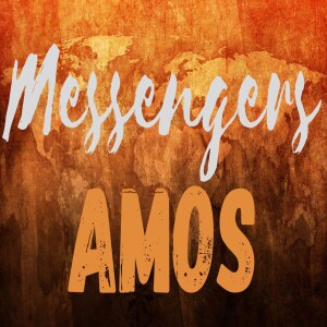 Messengers: Amos
