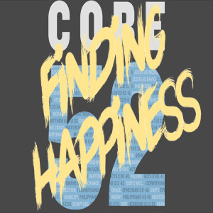 Core 52:Finding Happiness