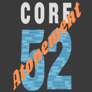 Core 52: Atonement