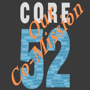 Core 52: Our Co-Mission