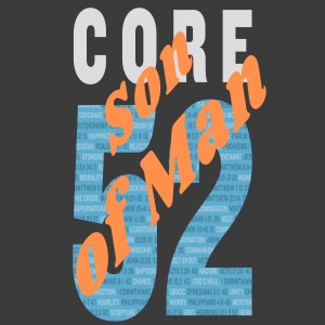 Core 52: Son of Man