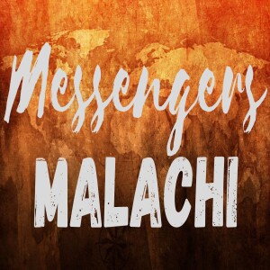 Messengers: Malachi