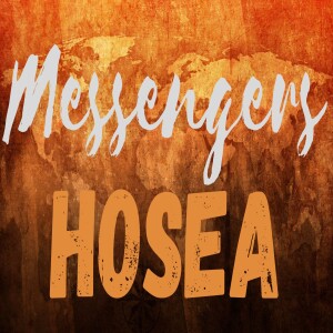 Messengers: Hosea