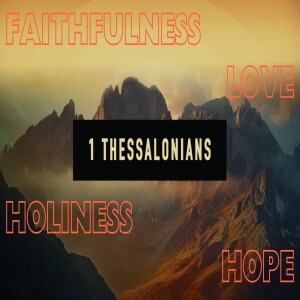 Thessalonians: How it Started