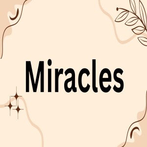 Miracles