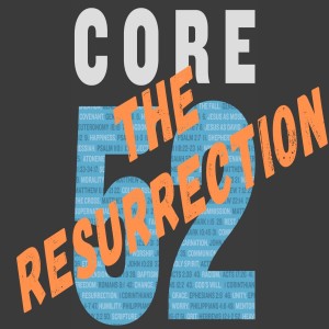 Core 52: The Resurrection