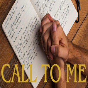Call to Me: He Hears Us