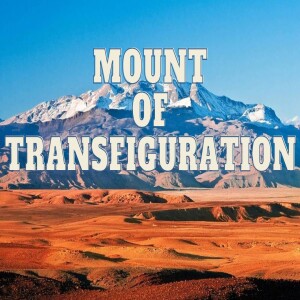 Mountains: Mount of Transfiguration