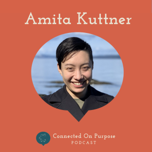 Episode 8: Amita Kuttner - Love and Leadership