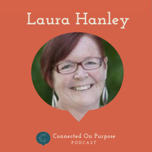 Episode 3: Laura Hanley - Resilience, Community, and Leading across Generations