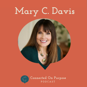 Episode 13: Mary C. Davis - A Leadership Style Focussed On The Feminine