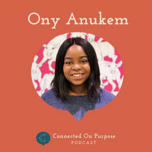 Episode 9: Ony Anukem - Quarter Life lessons