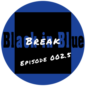 Episode 002.5: Black in Blue Break (Kobe!!!)
