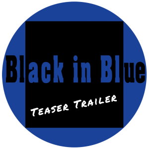 Black in Blue Podcast Teaser Trailer