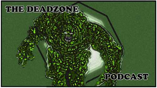 Deadzone The Podcast 21.0 - Filler & Review